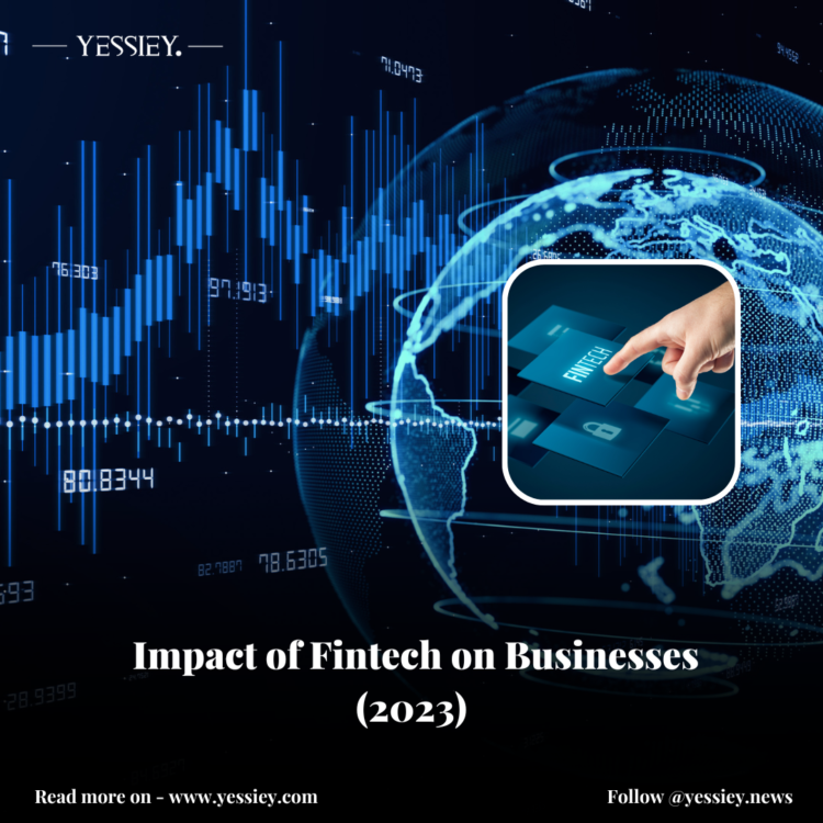 Impact of Fintech on Businesses (2023)