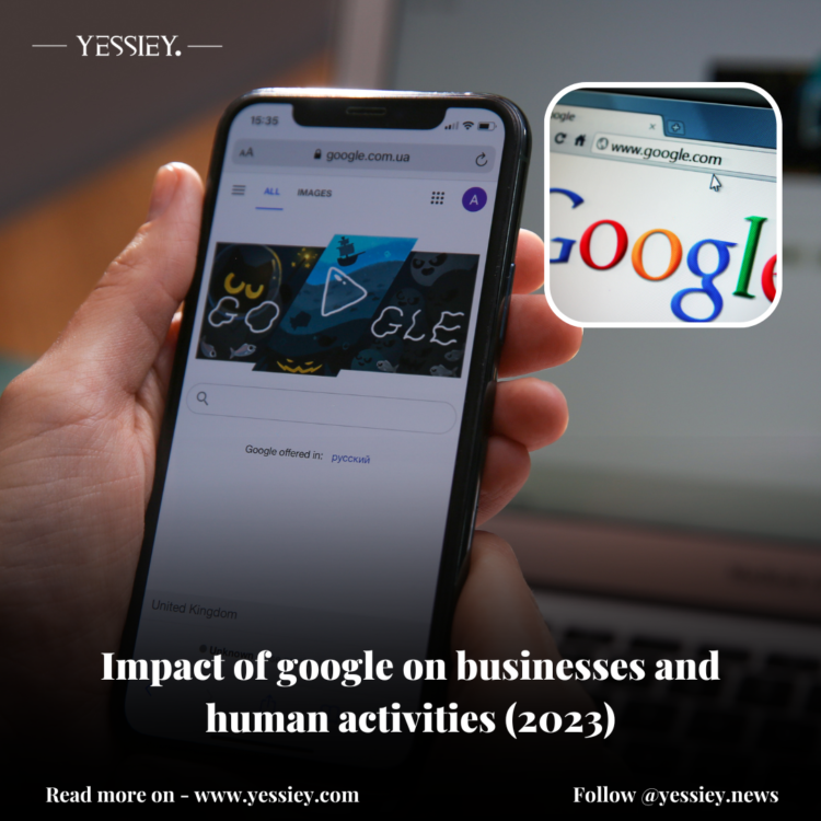 Impact of google on businesses and human activities (2023)